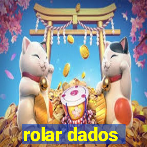 rolar dados